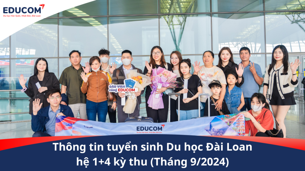 Thông tin tuyển sinh Du học Đài Loan hệ 1+4 kỳ thu (Tháng 9/2024)