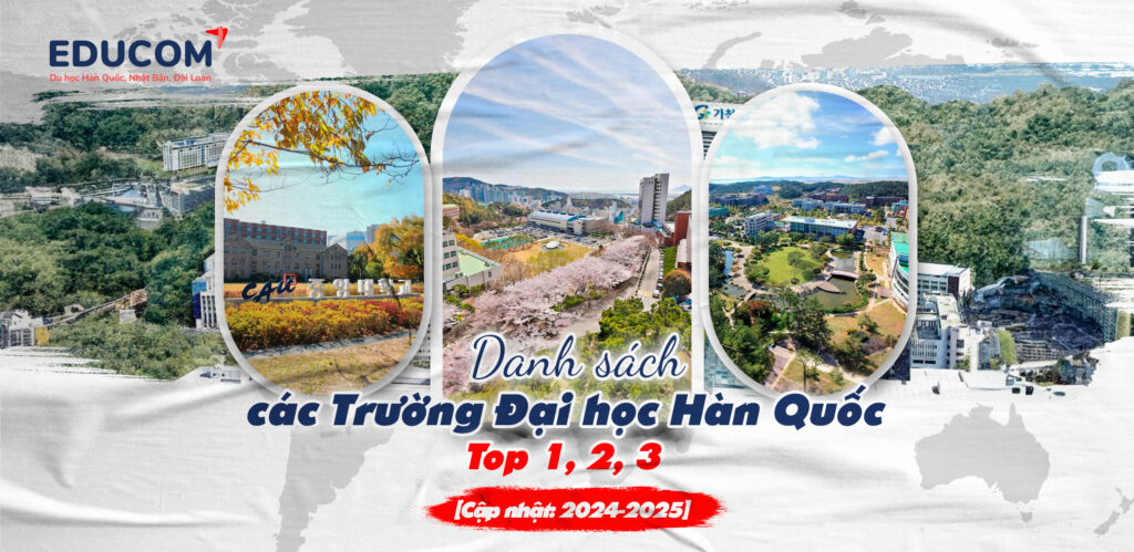 Danh sách các Trường Đại học tại Hàn Quốc thuộc Top 1,2,3 [Cập nhật: 2024-2025]