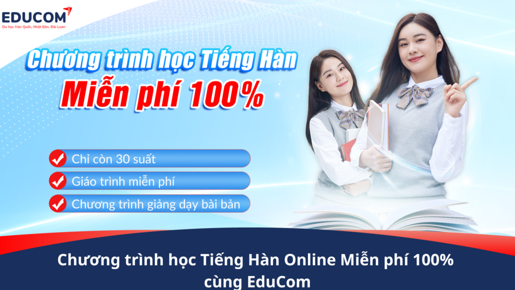 Chương trình học Tiếng Hàn Online Miễn phí 100% cùng EduCom