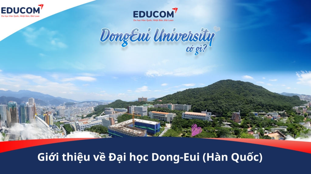DongEui University (Hàn Quốc) có gì ?