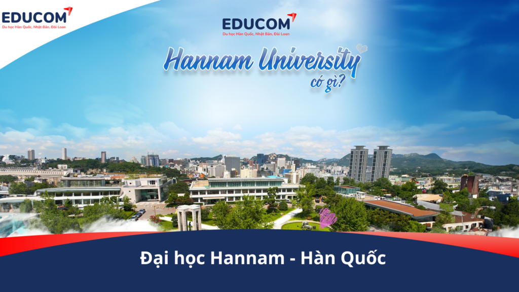 Trường Đại học Hannam – Hàn Quốc