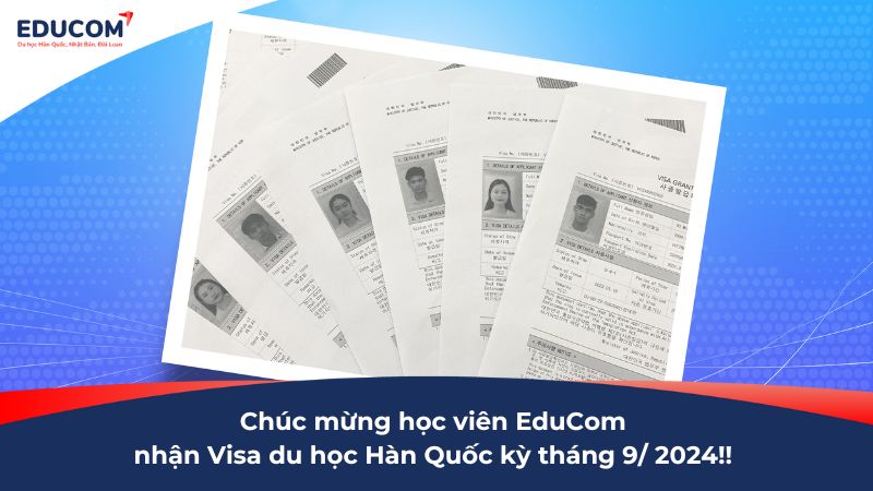 Chúc mừng học viên EduCom nhận Visa du học Hàn Quốc kỳ tháng 9/ 2024!!