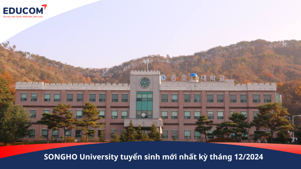Trường 송호대학교 – SONGHO University tuyển sinh mới nhất kỳ tháng 12/2024