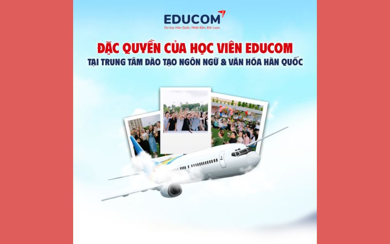 “Tham quan” trung tâm đào tạo ngôn ngữ và văn hóa Hàn Quốc EduCom  – Khám phá những đặc quyền chỉ học viên EduCom mới có! 