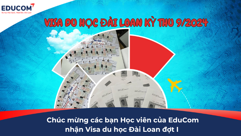 Visa du học Đài Loan Đợt I – Kỳ Thu 2024: Chúc mừng các bạn học viên của EduCom