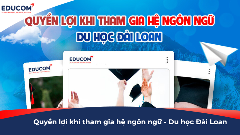 Quyền lợi khi tham gia hệ ngôn ngữ – Du học Đài Loan