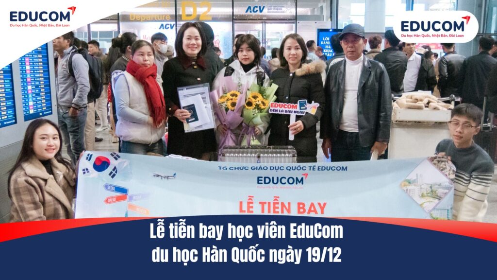 Lễ tiễn bay học viên EduCom du học Hàn Quốc 19/12