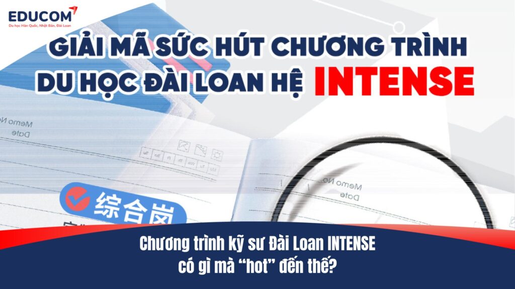 Giải mã sức hút chương trình du học Đài Loan hệ INTENSE hot nhất hiện nay