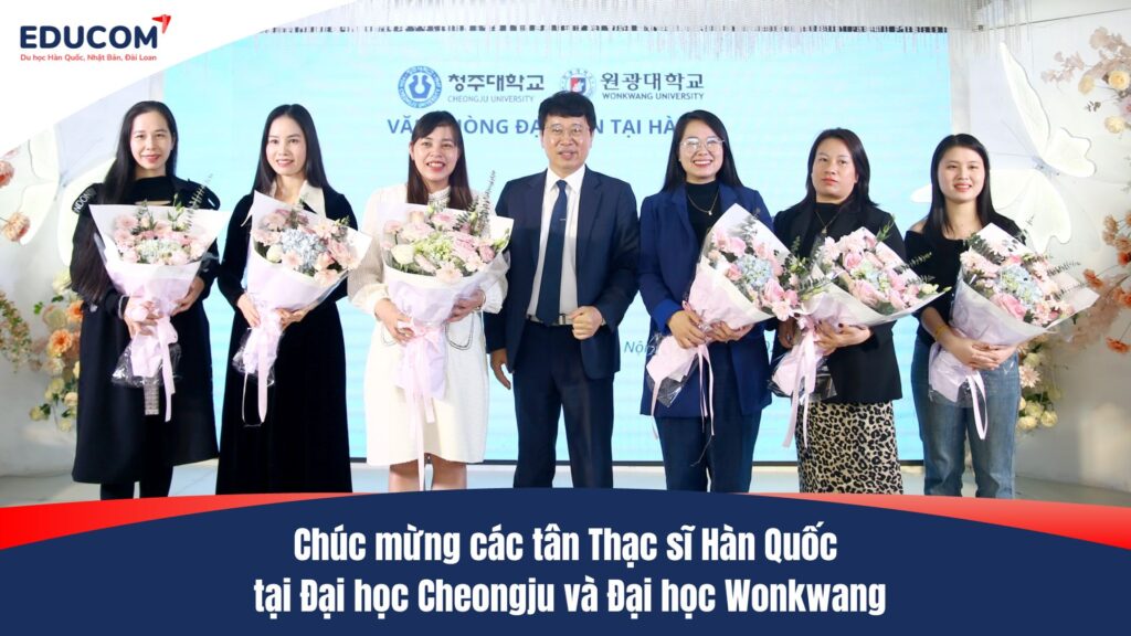Chúc mừng các tân Thạc sĩ Hàn Quốc tại Đại học Cheongju và Đại học Wonkwang
