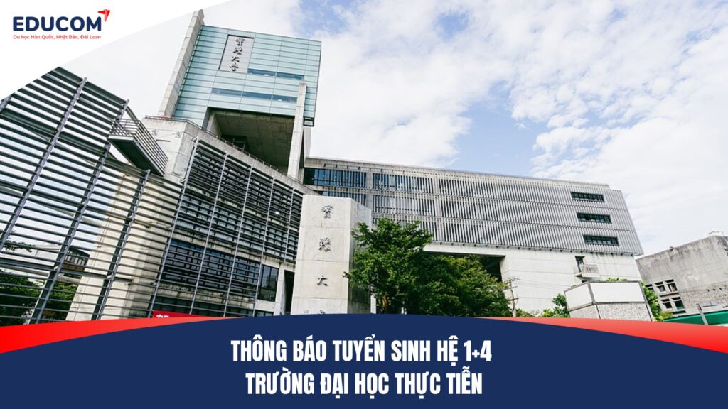 THÔNG BÁO TUYỂN SINH HỆ 1+4 TRƯỜNG ĐẠI HỌC THỰC TIỄN
