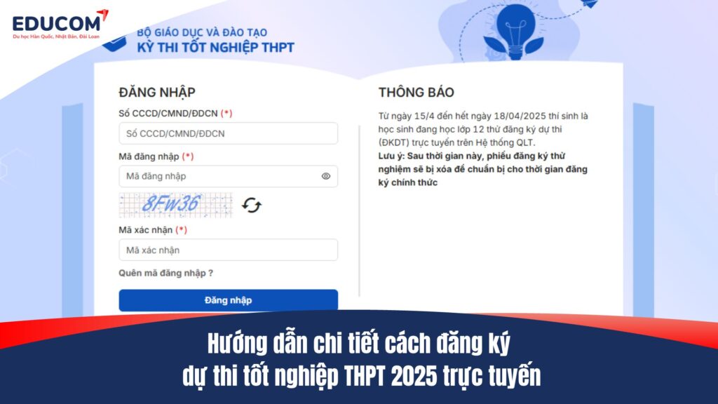 Hướng dẫn đầy đủ, chi tiết cách đăng ký dự thi THPT 2025 trực tuyến