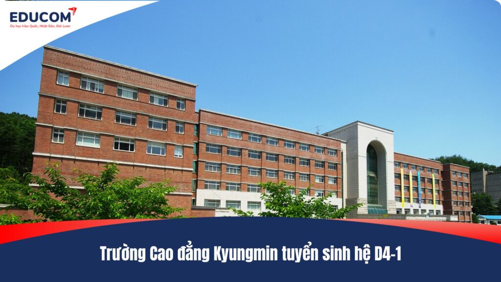 Trường Cao đẳng Kyungmin tuyển sinh hệ tiếng D4-1