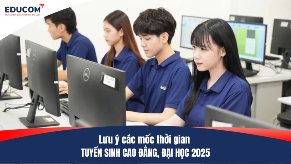 Lưu ý các mốc thời gian TUYỂN SINH CAO ĐẲNG, ĐẠI HỌC 2025