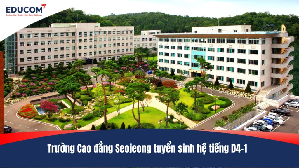 Trường Cao đẳng Seojeong tuyển sinh hệ tiếng D4-1