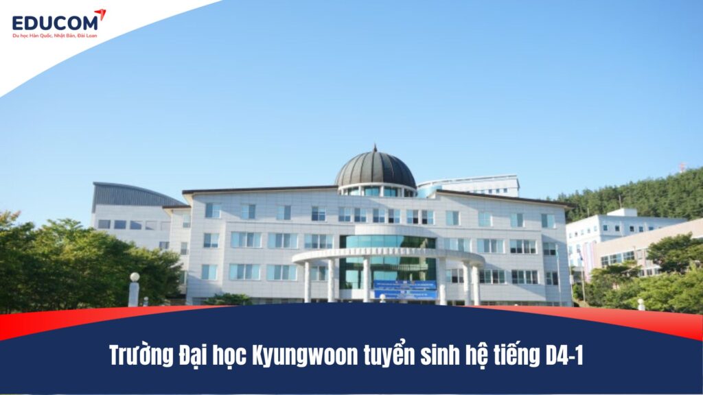 Trường Đại học Kyungwoon tuyển sinh hệ tiếng D4-1
