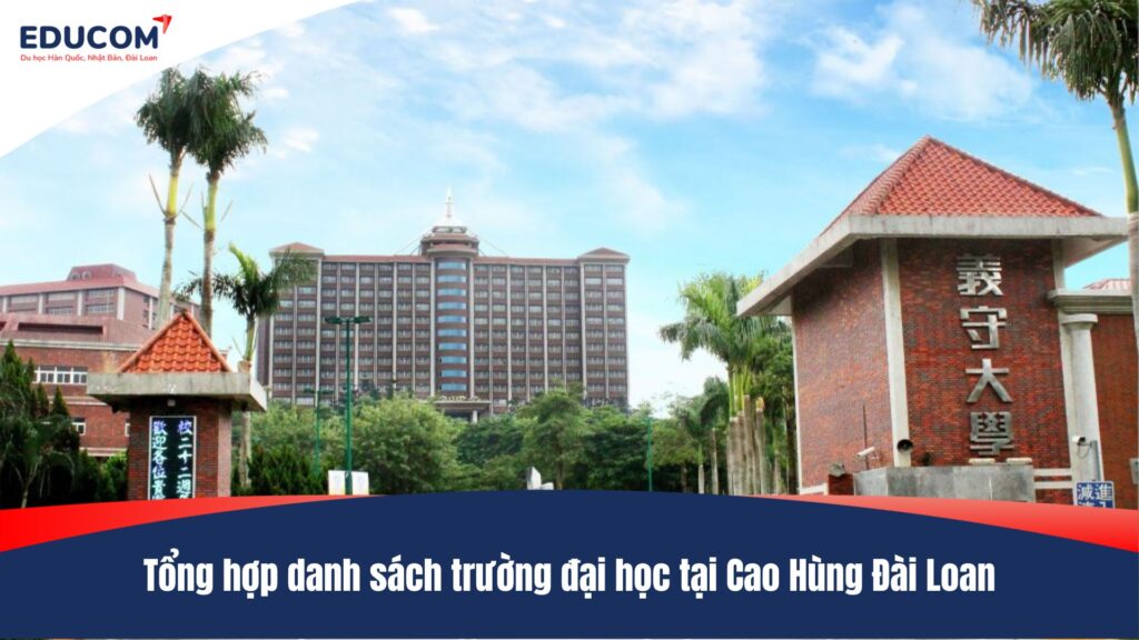 Tổng hợp danh sách trường đại học tại Cao Hùng Đài Loan