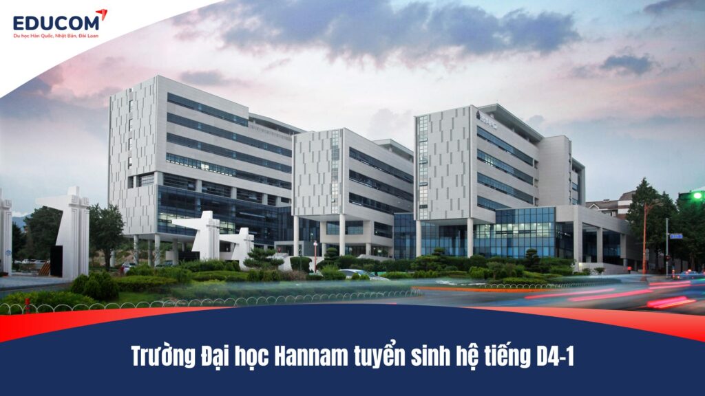 Trường Đại học Hannam tuyển sinh hệ tiếng D4-1