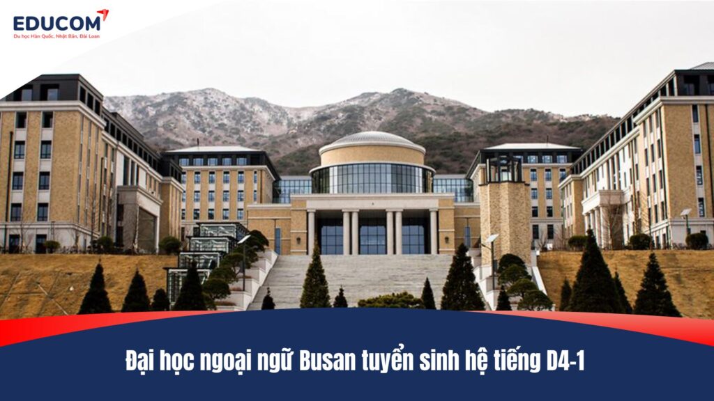 Đại học ngoại ngữ Busan tuyển sinh hệ tiếng D4-1