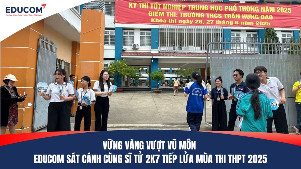 VỮNG VÀNG VƯỢT VŨ MÔN – EDUCOM SÁT CÁNH CÙNG SĨ TỬ 2K7 TIẾP LỬA MÙA THI THPT 2025