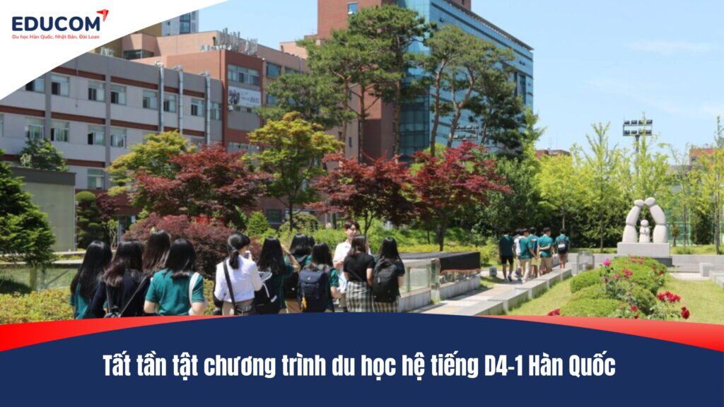 Tất tần tật chương trình du học hệ tiếng D4-1 Hàn Quốc
