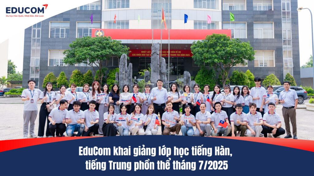 EduCom khai giảng lớp học tiếng Hàn, tiếng Trung phồn thể tháng 7/2025