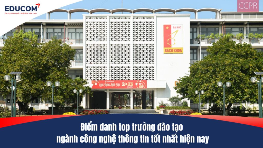 Top trường đào tạo ngành công nghệ thông tin tốt nhất hiện nay