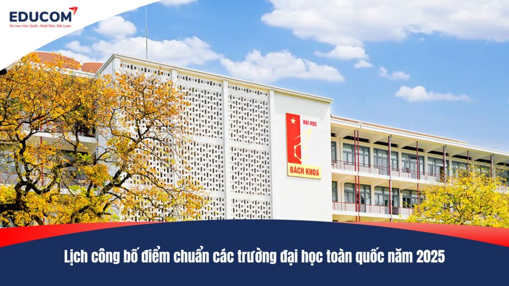 Lịch công bố điểm chuẩn các trường đại học toàn quốc