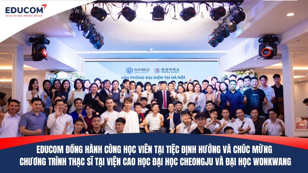 |RECAP| TIỆC ĐỊNH HƯỚNG VÀ CHÚC MỪNG CHƯƠNG TRÌNH THẠC SĨ TẠI VIỆN CAO HỌC ĐẠI HỌC CHEONGJU VÀ ĐẠI HỌC WONKWANG