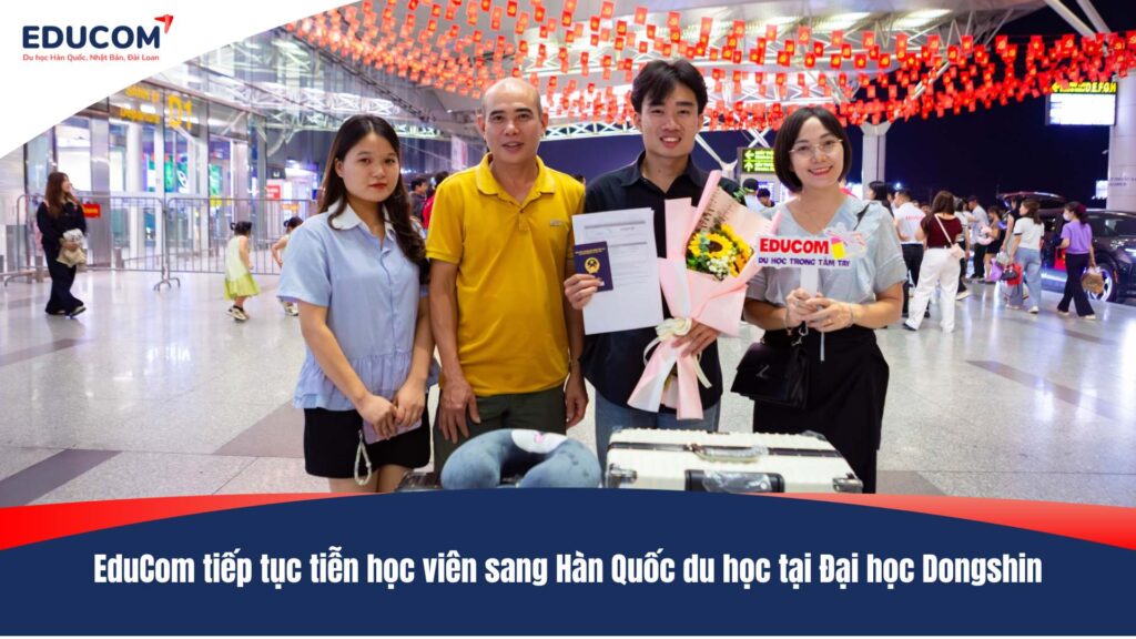 EduCom tiếp tục tiễn học viên sang Hàn Quốc du học tại Đại học Dongshin
