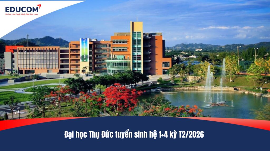 Đại học Thụ Đức tuyển sinh hệ 1+4 kỳ T2/2026