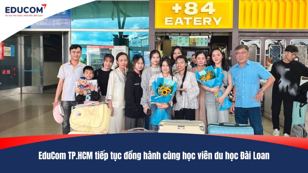 EduCom TP.HCM tiếp tục đồng hành cùng học viên du học Đài Loan