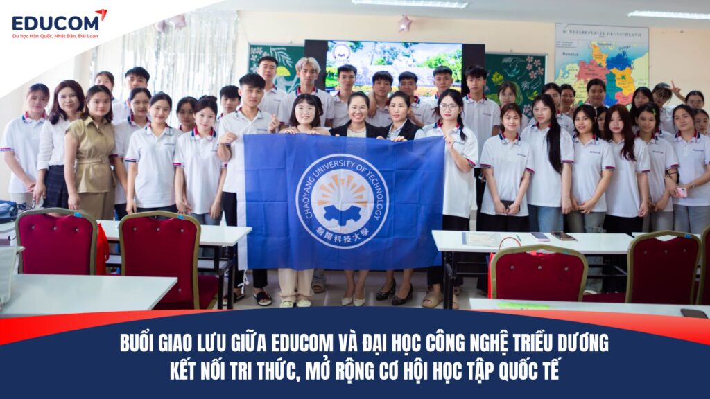 BUỔI GIAO LƯU GIỮA EDUCOM VÀ ĐẠI HỌC CÔNG NGHỆ TRIỀU DƯƠNG – KẾT NỐI TRI THỨC, MỞ RỘNG CƠ HỘI HỌC TẬP QUỐC TẾ