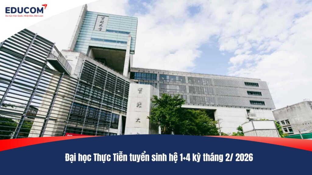 Đại học Nghĩa Thủ tuyển sinh hệ 1+4 kỳ tháng 2/ 2026
