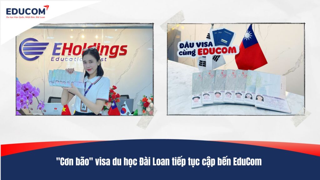 “Cơn bão” visa du học Đài Loan tiếp tục cập bến EduCom